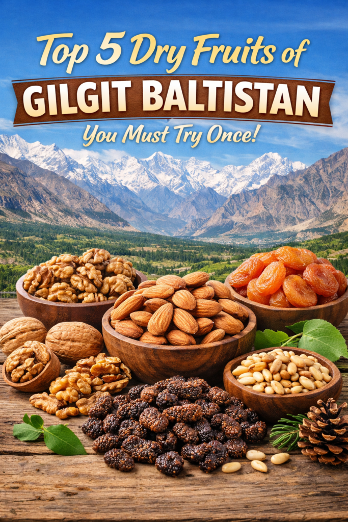 Dry fruits of Gilgit Baltistan: almonds, walnuts, apricots, Kilao, chilgoza
